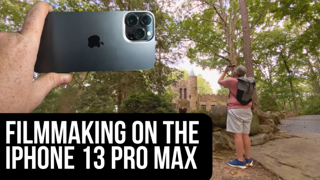 iPhone 13 Pro Max Camera Review for Mobile Filmmaking